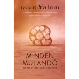 Minden muland&oacute; - T&iacute;z pszichoter&aacute;pi&aacute;s t&ouml;rt&eacute;net - Irvin D. Yalom
