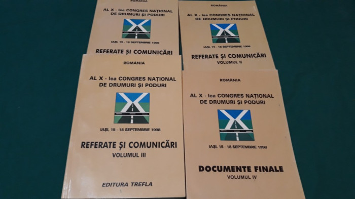 AL X-LEA CONGRES NAȚIONAL DE DRUMURI ȘI PODURI *REFERATE,COMUNICĂRI/4 VOL/1998