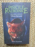 Pisicile razboinice Vol.24: Ultima speranta - Erin Hunter