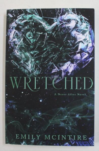 WRETCHED - A NEVER AFTER NOVEL by EMILY MCINTIRE , 2022