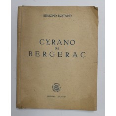CYRANO DE BERGERAC de EDMOND ROSTAND , comedie eroica in cinci acte , in versuri , 1947