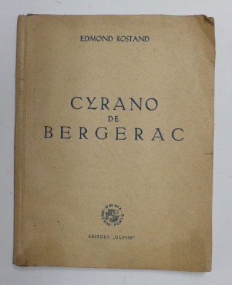 CYRANO DE BERGERAC de EDMOND ROSTAND , comedie eroica in cinci acte , in versuri , 1947 foto