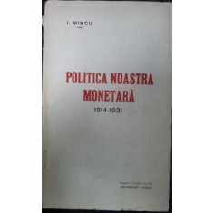 POLITICA NOASTRA MONETARA 1914 - 1931