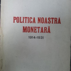 POLITICA NOASTRA MONETARA 1914 - 1931