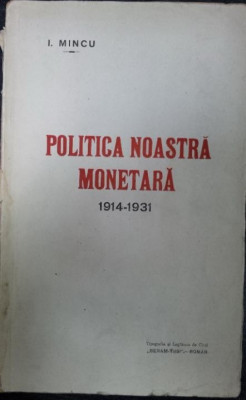 POLITICA NOASTRA MONETARA 1914 - 1931 foto