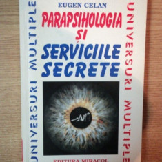 PARAPSIHOLOGIA SI SERVICIILE SECRETE de EUGEN CELAN 1997