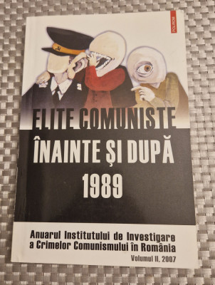 Elite comuniste inainte si dupa 1989 anuarul institutului de investigare foto