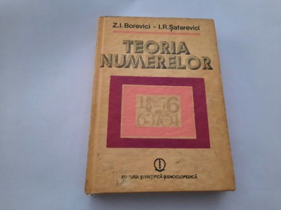 Teoria numerelor / Z. I. Borevici si I. R. Safarevici RF20/1 foto