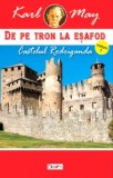 De pe tron la esafod 1/7, Castelul Rodriganda - Karl May, Aventura