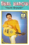 &Uuml;nal Nar&ccedil;ın - Hayret Birseysin, Caseta audio