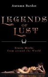 Legends of Lust: Erotic Myths from Around the World, 2018