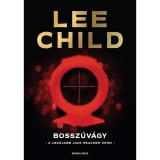 Bossz&uacute;v&aacute;gy - Lee Child