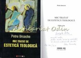 Cumpara ieftin Mic Tratat De Estetica Teologica - Petru Ursache - Cu Autograf