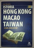 Istoria Hong Kong, Macao, Taiwan - O Tara, Doua Sisteme - Ion Buzatu, 2007, Capitel - Carte Istorie