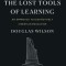 Recovering the Lost Tools of Learning: An Approach to Distinctively Christian Education