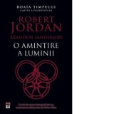 O amintire a luminii. Cartea a paisprezecea din seria Roata Timpului - Robert Jordan