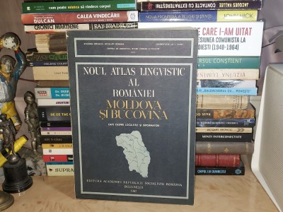 NOUL ATLAS LINGVISTIC AL ROMANIEI : MOLDOVA SI BUCOVINA , ACADEMIA ROMANA , 1987 * foto