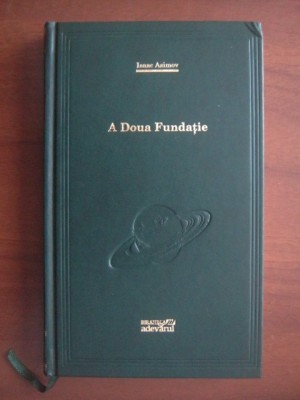 Isaac Asimov - A doua fundatie (Adevarul) foto