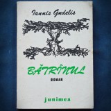 Batranul - Iannis Gudelis - Roman - Carte Beletristica