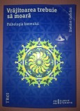 Vrăjitoarea Trebuie Să Moară - Sheldon Cashdan, Psihologia Basmului, Editura Trei, 2009