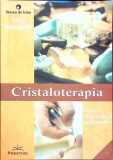 CRISTALOTERAPIA. PUTEREA TERAPEUTICA A MINERALELOR-TANIA MAZZARELLO-274762
