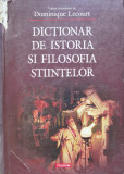 Dictionar De Istoria Si Filosofia Stiintelor - Colectiv ,554610