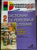 Dicţionar de personaje literare din proza şi dramaturgia rom&acirc;nească, vol. 2,