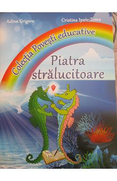 Piatra Stalucitoare - Adina Grigore, Cristina Ipate-Toma foto