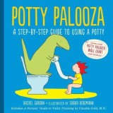 Potty Palooza: A Step-By-Step Guide to Using a Potty [With Charts and Booklet]