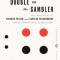 The Double and the Gambler