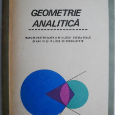 Geometrie analitica. Manual pentru clasa a XI-a, liceu sectia reala si anii III si IV, licee de specialitate – Gh. D. Simionescu