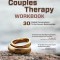 Couples Therapy Workbook: 30 Guided Conversations to Re-Connect Relationships