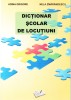 AS - ADINA GRIGORE, NELA ZMARANDESCU - DICTIONAR SCOLAR DE LOCUTIUNI