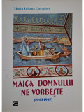 Maica Iuliana Caragioiu - Maica Domnului ne vorbeste (1946-1947) (editia 2012)