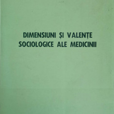 DIMENSIUNI SI VALENTE SOCIOLOGICE ALE MEDICINII-C.GH. MARINESCU, R. DUDA