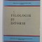FILOLOGIE SI ISTORIE - OMAGIU MARII UNIRI , sub redactia lui VICTOR V. GRECU , 1990 , DEDICATIE *