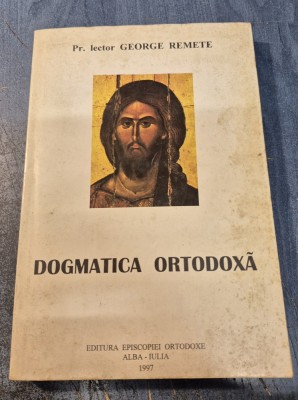 Dogmatica ortodoxa George Remete foto