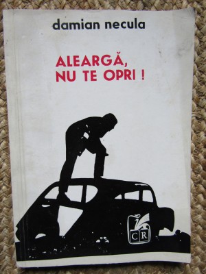 Damian Necula - Alearga, nu te opri! CU DEDICATIE SI AUTOGRAF foto
