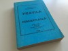 IEROMONAH NICODIM SACHELARIE, PRAVILA BISERICEASCA. EDITIA A III-A 1999 VALEA PLOPULUI( REPRODUCE EDITIA I DIN 1940)