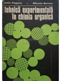 Iuliu Pogany - Tehnica experimentala in chimia organica (Editia: 1977)