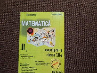 MATEMATICA CLASA A XII A -MANUAL BURTEA R18 foto