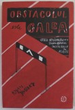 OBSTACOLUL ESTE CALEA , ARTA STRAVECHE A DE A TRANSFORMA INCERCARILE IN REUSITE de RYAN HOLIDAY , 2017