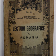 LECTURI GEOGRAFICE A. ROMANIA de I. SIMIONESCU , 1928