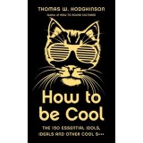 How to Be Cool