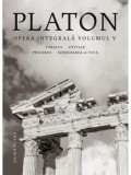 Cumpara ieftin Opera integrala. Volumul V/Platon