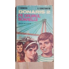 Donaris 2: Pe drumul soarelui- T. Oancea, V. Constantin