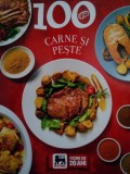 100 retete carne si peste (Editia: 2015)
