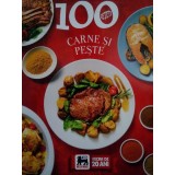 100 retete carne si peste (Editia: 2015)