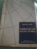 ARNOLD ZWEIG///NOROCUL LUI OTTO TEMKE DE ARNOLD ZWEIG