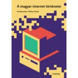 A magyar internet t&ouml;rt&eacute;netei - T&oacute;falvy Tam&aacute;s